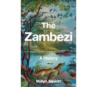Malyn Newitt The Zambezi (Copertina rigida)