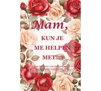 Mam, kun je me helpen met...? (Rode Roos Editie): Een 15,2 x 22,9 cm, 214 pagina’s tellend begeleid herinneringsdagboek om de liefde, levenslessen en wijsheid van je moeder te bewaren