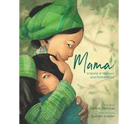 Mama: A World of Mothers and Motherhood