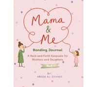 Mama and Me Bonding Activity Book - Part 1: A Back-and-Forth Keepsake for Mothers and Daughters Journal