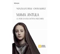 Mama Antula. La fede di una donna indomita