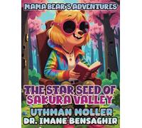 Mama Bear’s Adventures: The Star Seed of Sakura Valley