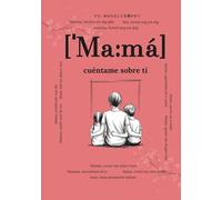 Mamá, cuéntame sobre ti: Preguntas que permanecerán para siempre | Un libro de recuerdos para completar | Regalo para madres, diario para mamá por ... con amor y espacio para historias personales