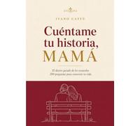 Mamá, cuéntame tu historia: El diario guiado de los recuerdos, 200 preguntas para conservar su vida. Libro regalo para el Día de la Madre, un cumpleaños o Navidad