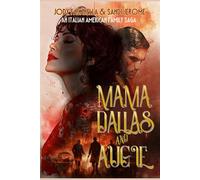Mama Dallas and Augie: An Italian American family saga