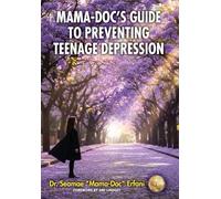 Mama-Doc's Guide To Preventing Teenage Depression