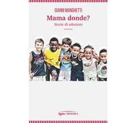 Mama donde? Storie di adozioni