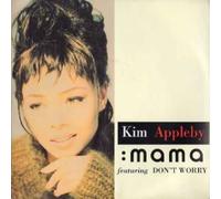 Mama / Don't Worry - Kim Appleby 7" 45