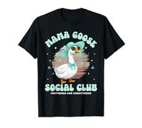 MAMA GOOSE SOCIAL CLUB Piumato e Unbothered Festa della mamma Maglietta