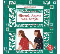 Mamá, hazme una trenza / Mama, make me a braid: 1