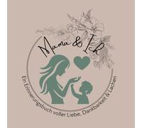 Mama & ich - Unser Erinnerungsbuch: Ein persönliches Ausfüllbuch für meine Mama - voller Erinnerungen, Dankbarkeit und Liebe | Perfektes Geschenk zum Muttertag