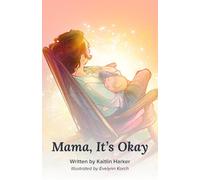 Mama, It's Okay