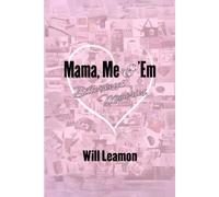 Mama, Me & 'Em: Bittersweet Memories "Second Edition"