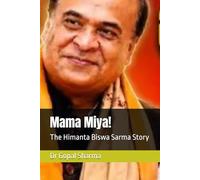 Mama Miya!: The Himanta Biswa Sarma Story