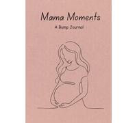 Mama Moments: Days to the Baby I Carry: 40-week prompts | 12 months prompts | 7x10 inches | 80 pages | A simple, elegant pregnancy diary for expecting mothers