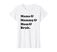Mama Mommy Mom Bruh Mothers Day Maglietta