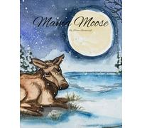 Mama Moose: A Baby Moose's First Year in the Wild