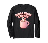Mama Needs Coffee Cute Mom Caffeine Mothers Day Gift Maglia a Manica