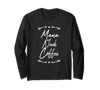 Mama Needs Coffee Maglia a Manica