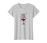 Mama Needs Wine: Bicchiere da Vino Divertente Mamma Vita Maglietta, Donna, Argento, M