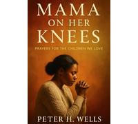 MAMA ON HER KNEES: Prayers for the Children We Love