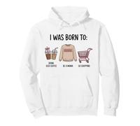 Mama Preppy Born To Drink Coffee Be a Mama Shop Festa della Mamma Felpa con Cappuccio