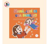 MAMA, ¿QUE ES UNA FAMILIA?