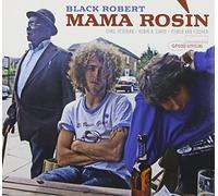 MAMA ROSIN - BLACK ROBERT