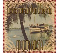 Mama Rosin - Tu As Perdu Ton Chemin