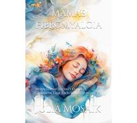 Mama’s Fibromyalgia: When Strength Isn’t Enough: Children Talk About Illness in the Family