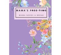 Mama’s Freetime ; I need to calm down: Coloring book