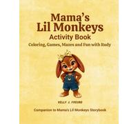 Mama’s Lil Monkeys Activity Book: Coloring, Games, Mazes and Fun with Rudy