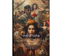 MAMA SARA: La Odisea de Mama Sara: De la Sangre Ritual al Souvenir Turístico