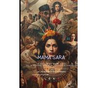 MAMA SARA: La Odisea de Mama Sara: De la Sangre Ritual al Souvenir Turístico