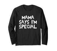 Mama Says I'm Special - Maglietta Divertente Maglia a Manica