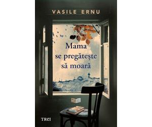 Mama se pregateste sa moara - Vasile Ernu, Editie in limba romana