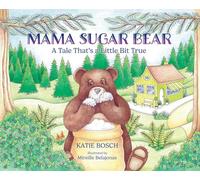 Mama Sugar Bear: A Tale That's a Little Bit True
