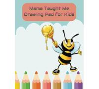 Mama Taught Me Drawing Pad For Kids: Large Sketchbook for kids, Perfect For Drawing Practices,110 Pages,8.5x11 inches.. Gift For Birthdays and Holidays