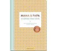 Mama und Papa erzählen über dich: Das Erinnerungsalbum deines Lebens | Tolles Geschenk zur Geburt von Bestseller-Autorin Elma van Vliet. Schöne Erinnerungen von 0-12 Jahren festhalten