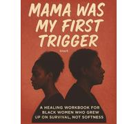 Mama Was My First Trigger