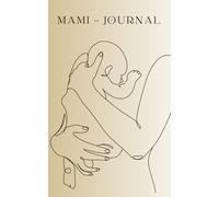 Mama werden - Dein Schwangerschafts-Journal