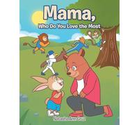 Mama, Who Do You Love the Most