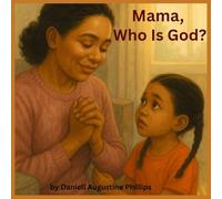 Mama, Who Is God?
