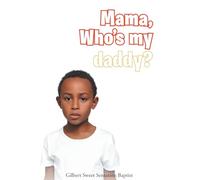 Mama, Who's My Daddy?