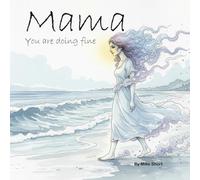 Mama you are doing fine