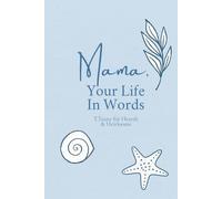 Mama, Your Life In Words: Still Waters Edition