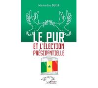 Mamadou Djitté Le PUR et l'élection présidentielle (Tascabile) Harmattan Sénégal