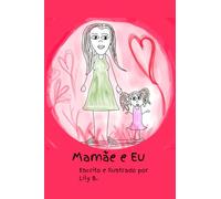 Mamãe e Eu: Um Livro de Histórias para Mamãe e Filha com Páginas de Atividades para Conexão