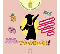 Maman, c'est les vacances !: Livre d'activités pour les vacances