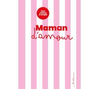 Maman d'amour: Livre cadeau à remplir